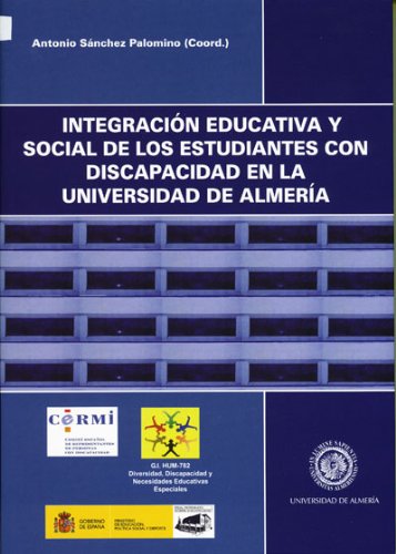 Integración educativa y social de los estudiantes con discapacidad en la Universidad de Almería.