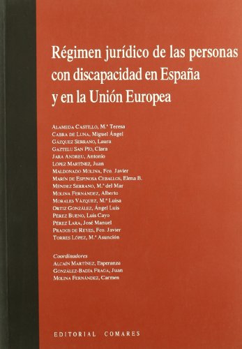 Régimen Jurídico de las Personas con Discapacidad en España y en la Unión Europea